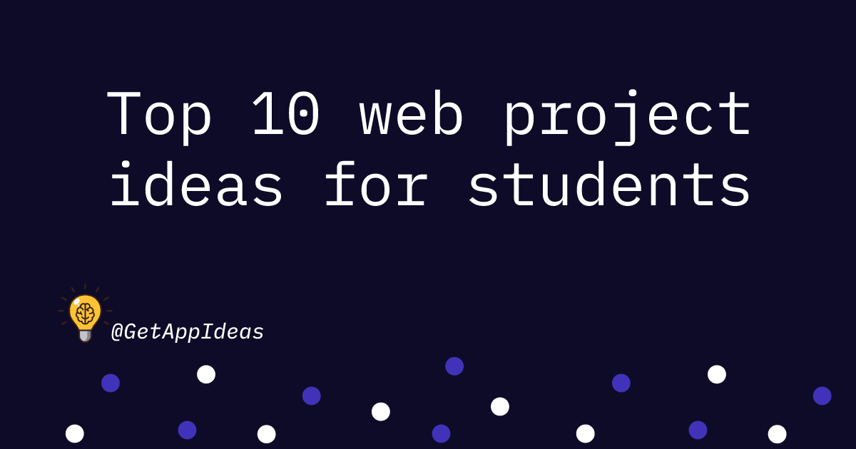 Top 10 web project ideas for students